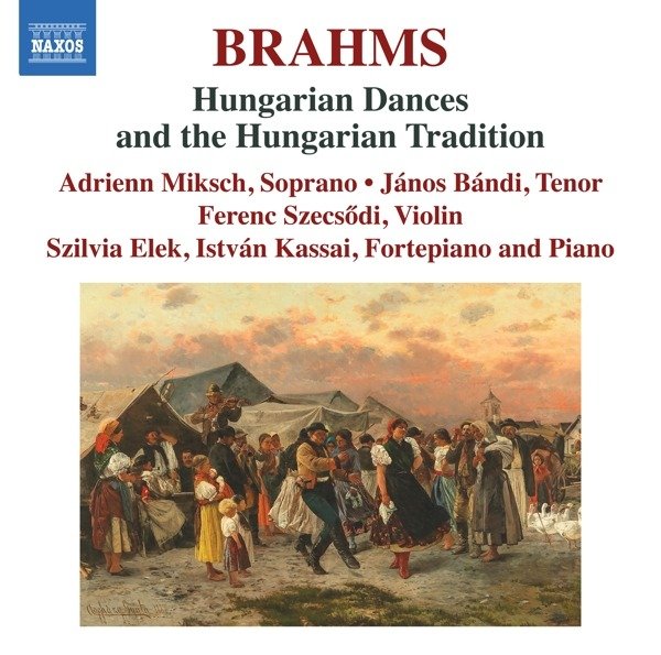 CD Shop - MIKSCH, ADRIENN / JANOS B BRAHMS: HUNGARIAN DANCES AND THE HUNGARIAN TRADITION