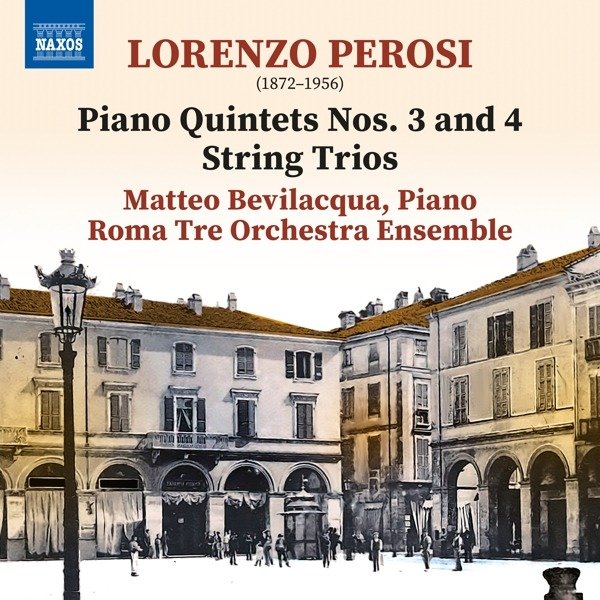 CD Shop - BEVILACQUA, MATTEO / ROMA PEROSI: PIANO QUINTETS NOS. 3 AND 4 - STRING TRIOS