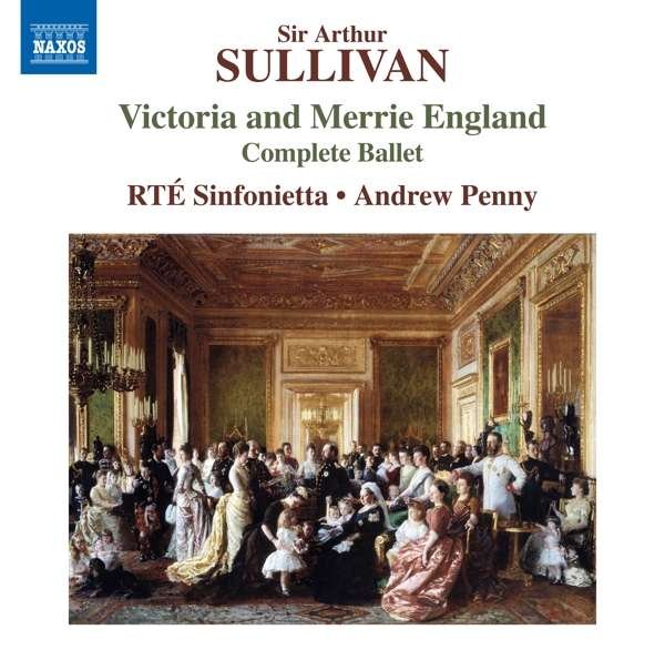 CD Shop - RTE SINFONIETTA / ANDREW SIR ARTHUR SULLIVAN: VICTORIA AND MERRIE ENGLAND
