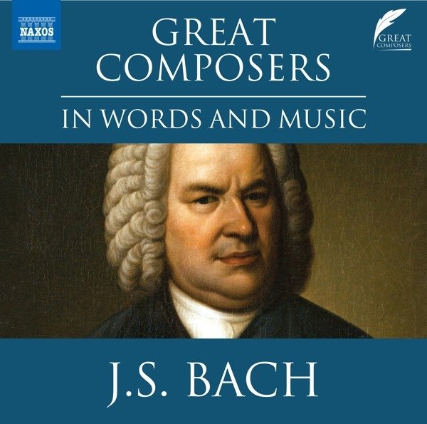 CD Shop - BACH, JOHANN SEBASTIAN GREAT COMPOSERS IN WORDS AND MUSIC