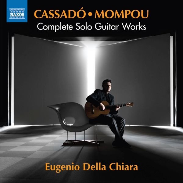 CD Shop - DELLA CHIARA, EUGENIO FEDERICO MOMPOU - GASPAR CASSADO: COMPLETE SOLO GUITAR WORKS