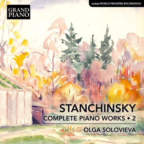 CD Shop - SOLOVIEVA, OLGA ALEXEY STANCHINSKY: COMPLETE PIANO WORKS 2