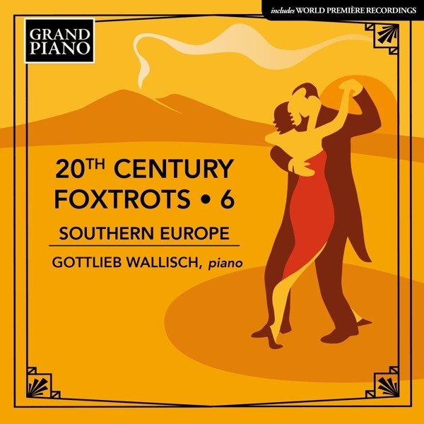 CD Shop - WALLISCH, GOTTLIEB 20TH CENTURY FOXTROTS 6 - SOUTHERN EUROPE