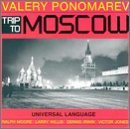 CD Shop - PONOMAREV, VALERY TRIP TO MOSCOW