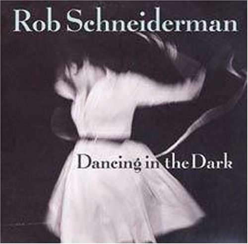 CD Shop - SCHNEIDERMAN, ROB DANCING IN THE DARK