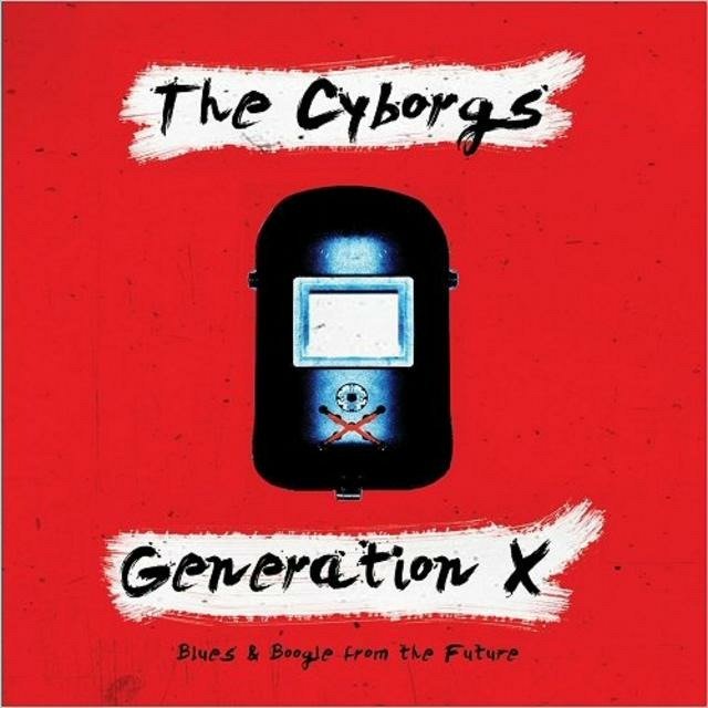 CD Shop - CYBORGS GENERATION X (BLUES & BOOGIE FROM THE FUTURE)