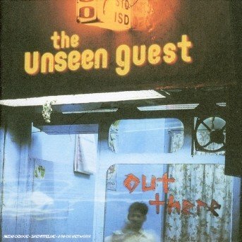 CD Shop - UNSEEN GUEST OUT THERE