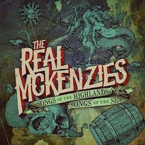 CD Shop - REAL MCKENZIES SONGS OF THE HIGHLANDS, SONGS OF THE SEA