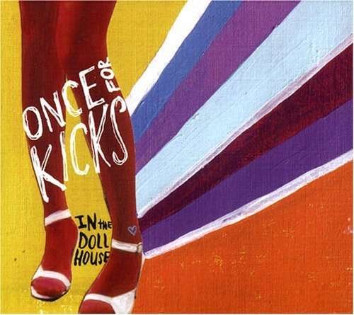 CD Shop - ONCE FOR KICKS IN THE DOLLHOUSE