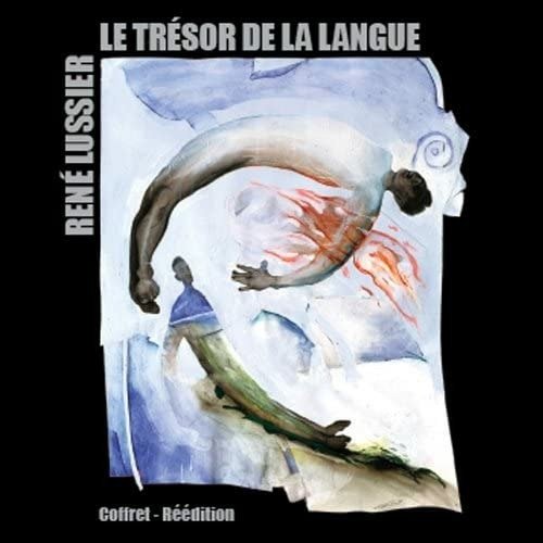 CD Shop - LUSSIER, RENE LE TRESOR DE LA LANGUE