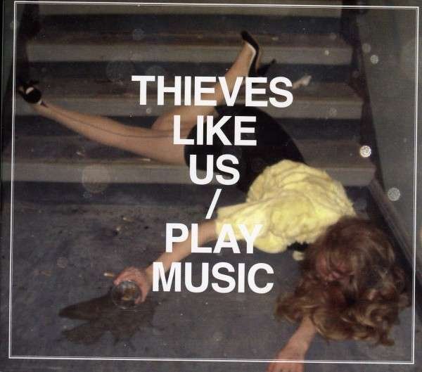CD Shop - THIEVES LIKE US PLAY MUSIC