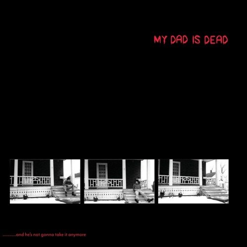 CD Shop - MY DAD IS DEAD AND HE\
