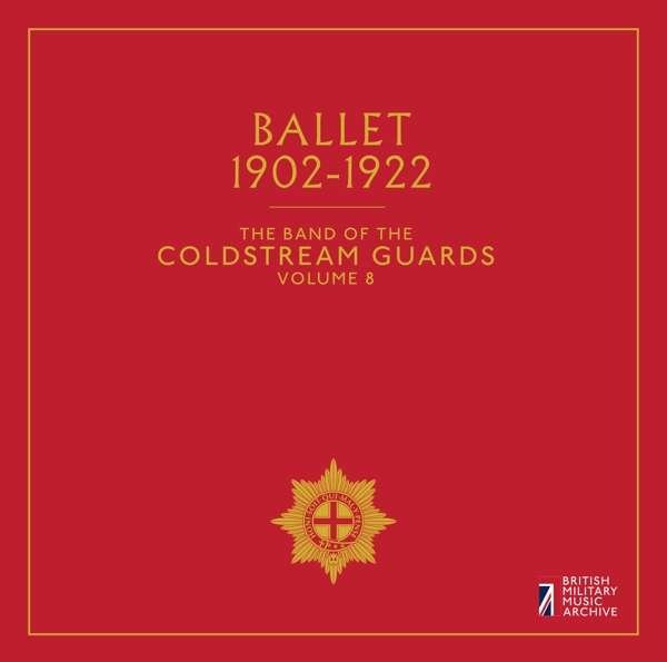 CD Shop - BAND OF THE COLDSTREAM GU BAND OF THE COLDSTREAM GUARDS, VOL. 8: BALLET