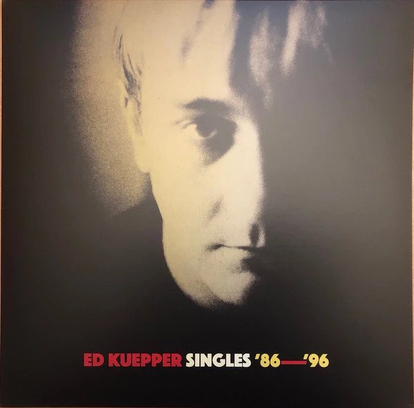 CD Shop - KUEPPER, ED SINGLES \