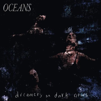 CD Shop - OCEANS DREAMERS IN DARK CITIES