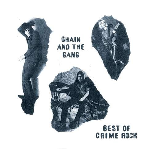 CD Shop - CHAIN & THE GANG BEST OF CRIME ROCK