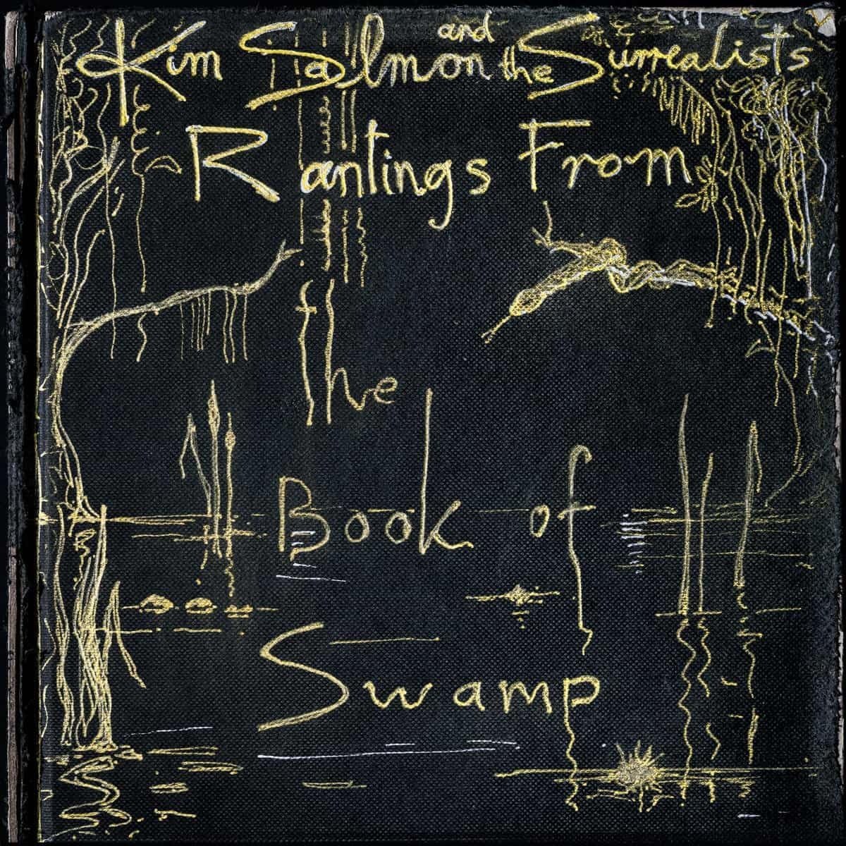 CD Shop - SALMON, KIM & THE SURREAL RANTINGS FROM THE BOOK OF SWAMP