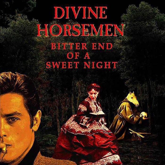 CD Shop - DIVINE HORSEMEN BITTER END OF A SWEET NIGHT