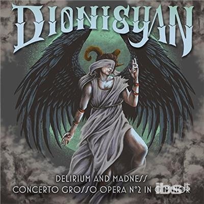 CD Shop - DIONISYAN DELIRIUM & MADNESS: CONCERTO GROSSO OPERA NO. 2