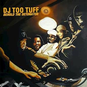 CD Shop - DJ TOO TUFF BEHOLD THE DETONATOR