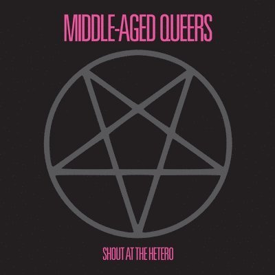 CD Shop - MIDDLE-AGED QUEERS SHOUT AT THE HETERO
