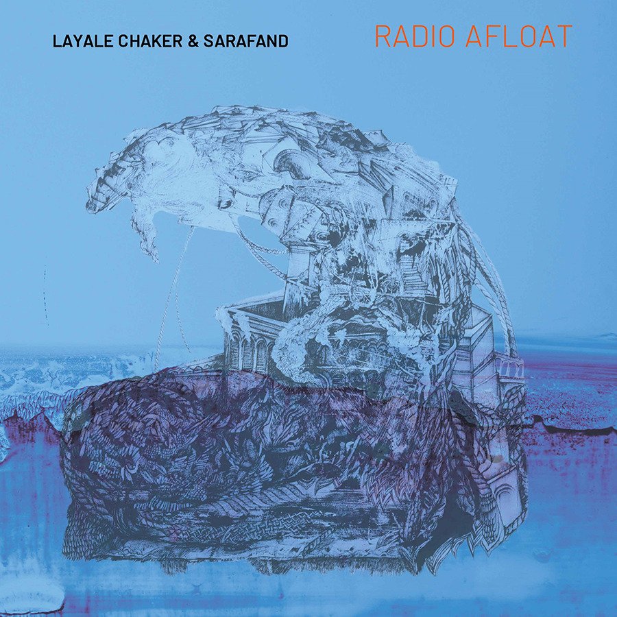 CD Shop - CHAKER, LAYALE & SARAFAND RADIO AFLOAT
