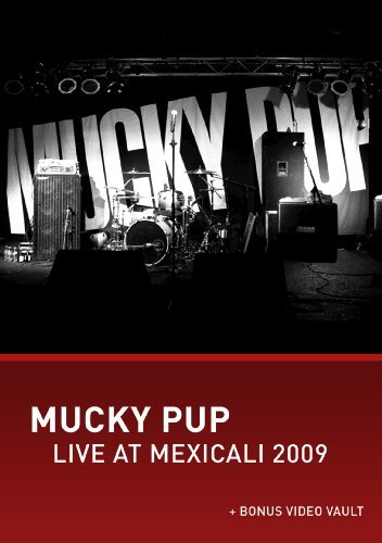 CD Shop - MUCKY PUP LIVE AT MEXICALI 2009
