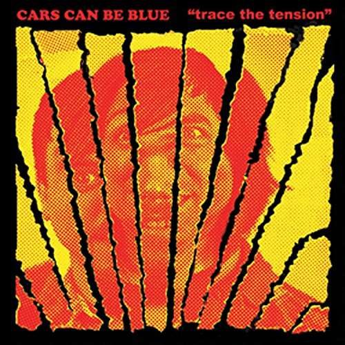CD Shop - CARS CAN BE BLUE TRACE THE TENSION