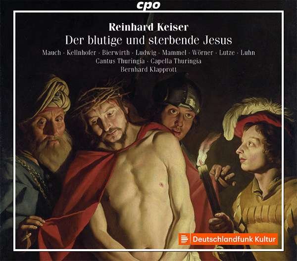 CD Shop - KEISER, R. ORATORIUM PASSIONALE 1705: DER BLUTIGE & STERBENDE JESU
