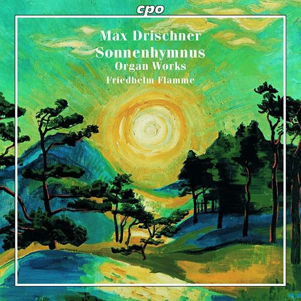CD Shop - FLAMME, FRIEDHELM Selected Organ Works: Sonnenhymnus