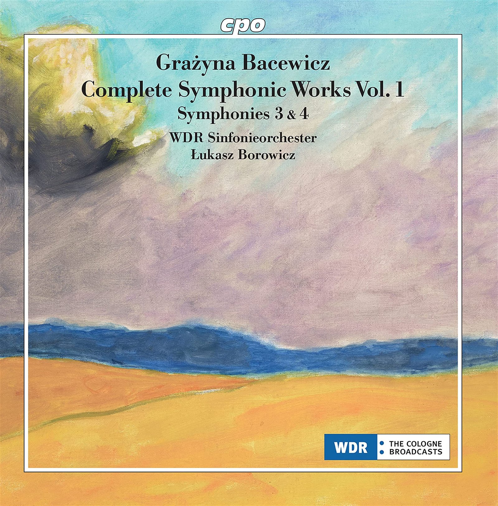 CD Shop - WDR SINFONIEORCHESTER KOL BACEWICZ: COMPLETE SYMPHONIC WORKS VOL.1: NOS 3 & 4