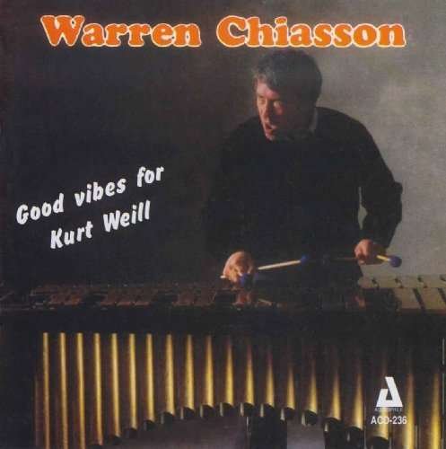CD Shop - CHIASSON, WARREN GOOD VIBES FOR KURT WEILL