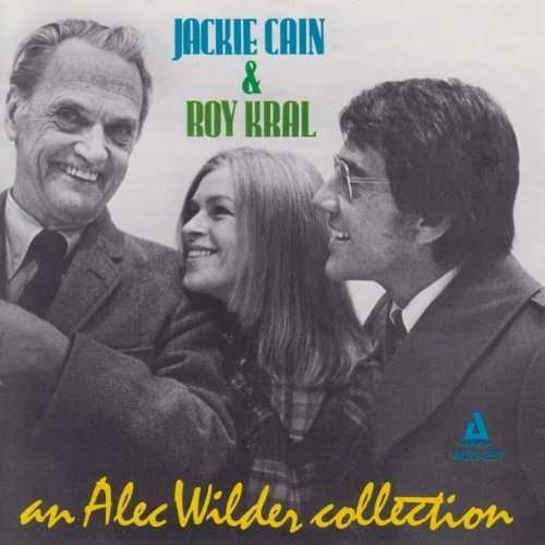 CD Shop - CAIN, JACKIE & ROY KRAL AN ALEC WILDER COLLECTION