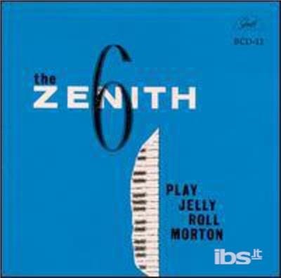 CD Shop - ZENITH SIX PLAY JELLY ROLL MORTON