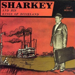 CD Shop - BONANO, SHARKEY AND HIS KINGS OF DIXIELAND