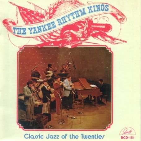 CD Shop - YANKEE RHYTHM KINGS CLASSIC JAZZ OF THE 20S