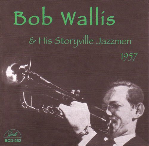 CD Shop - WALLIS, BOB & THE STORYVILLE JAZZMEN 1957