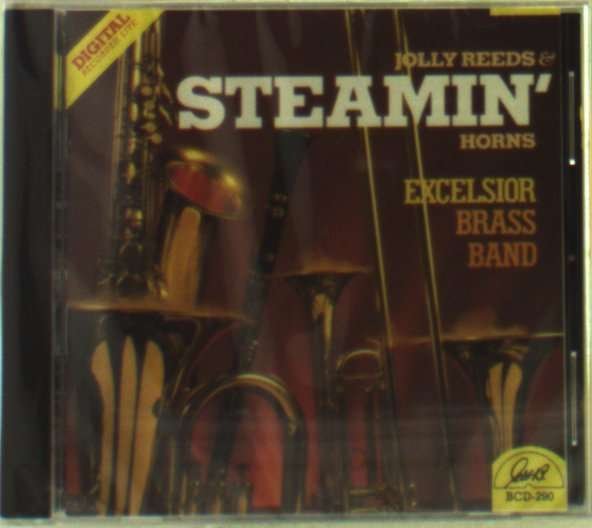 CD Shop - EXCELSIOR BRASS BAND JOLLY REEDS & STEAMIN\