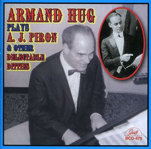 CD Shop - HUG, ARMAND PLAYS A.J. PIRON & OTHER DELECTABLE DITTIES