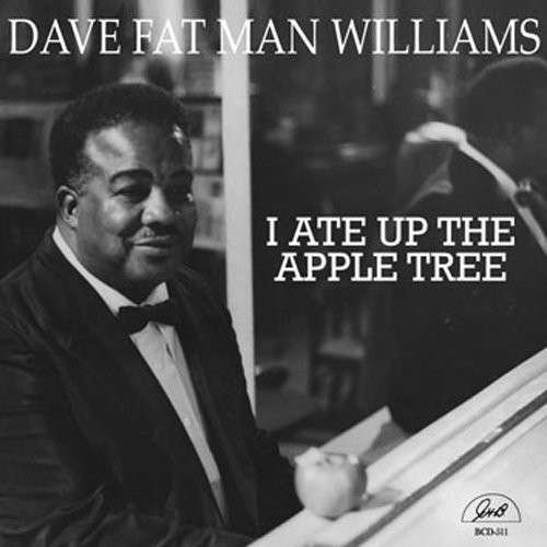 CD Shop - WILLIAMS, DAVE -FAT MAN- I ATE UP THE APPLE TREE