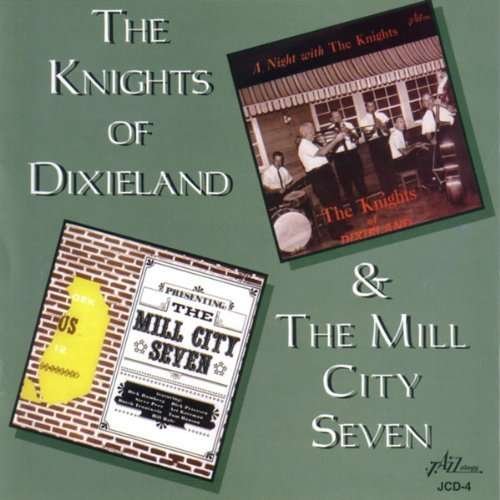 CD Shop - KNIGHTS OF DIXIELAND AND THE MILL CITY SEVEN
