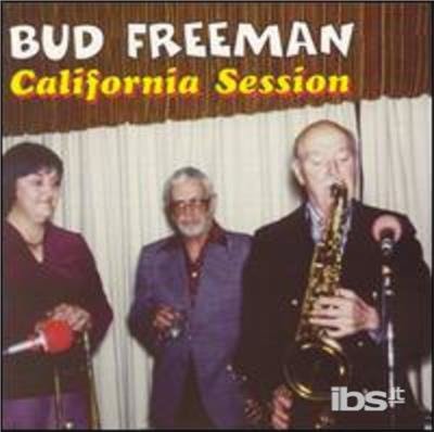 CD Shop - FREEMAN, BUD CALIFORNIA SESSION