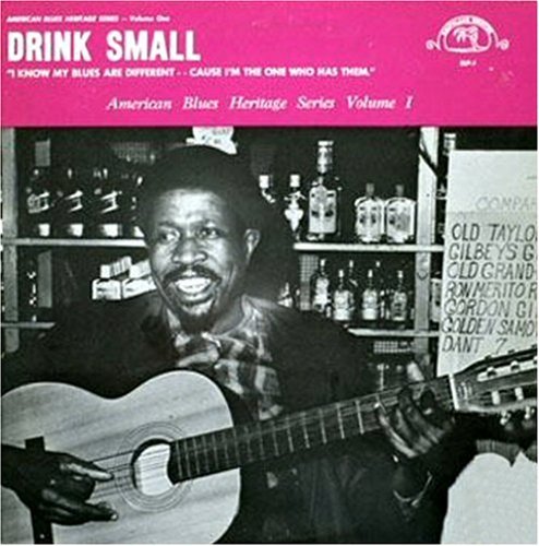 CD Shop - DRINK SMALL I KNOW MY BLUES ARE DIFFE