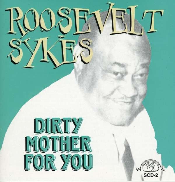 CD Shop - SYKES, ROOSEVELT DIRTY MOTHER FOR YOU