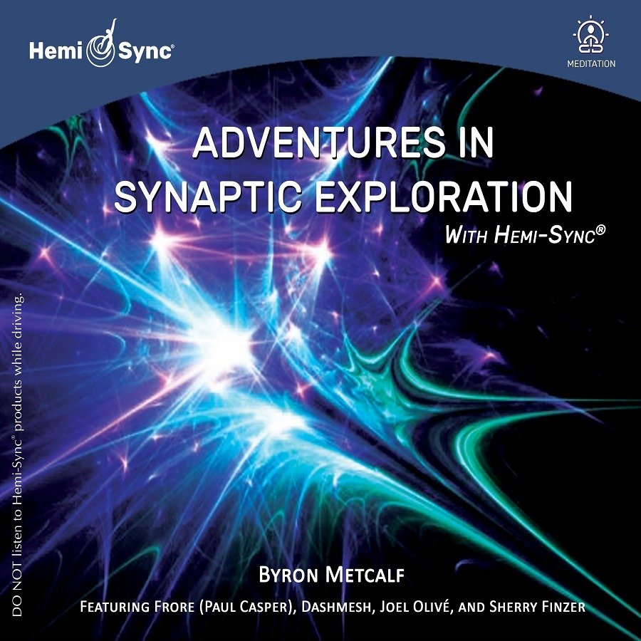 CD Shop - METCALF, BYRON ADVENTURES IN SYNAPTIC EXPLORATION WITH HEMI-SYNC