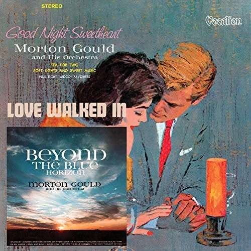 CD Shop - GOULD, MORTON BEYOND THE BLUE HORIZON, GOODNIGHT SWEETHEART & LOVE WALKED IN