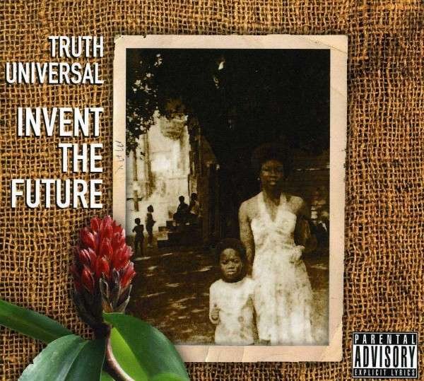 CD Shop - TRUTH UNIVERSAL INVENT THE FUTURE