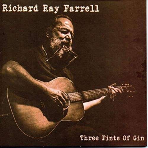 CD Shop - FARRELL, RICHARD RAY THREE PINTS OF GIN