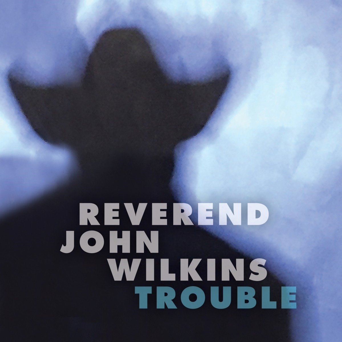 CD Shop - REVEREND JOHN WILKINS TROUBLE