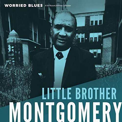CD Shop - MONTGOMERY, LITTLE BROTHE WORRIED BLUES
